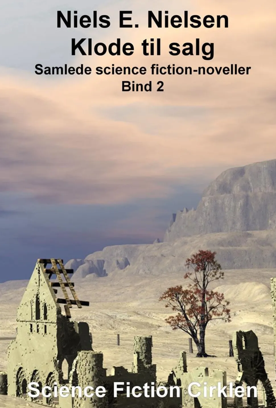 Klode til salg: Samlede science fiction-noveller (Bog, Hæftet, Dansk) af Niels E. Nielsen