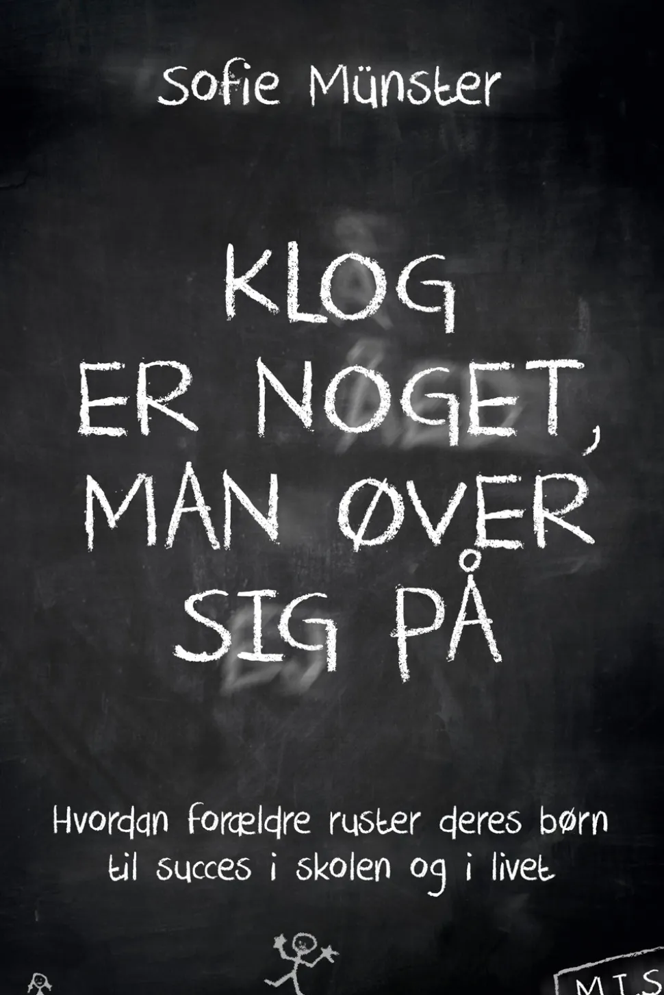 Klog er noget, man øver sig på (Ebog, epub, Dansk) af Sofie Münster