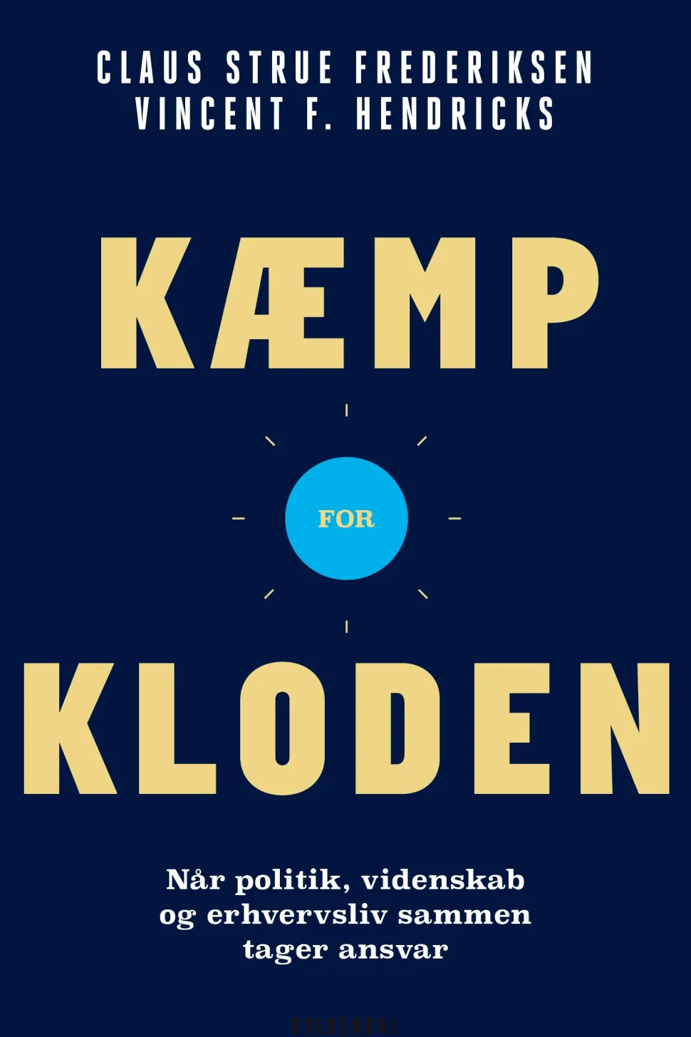 Kæmp for kloden: Når politik, videnskab og erhvervsliv sammen tager ansvar (Ebog, epub, Dansk) af Claus Strue Frederiksen