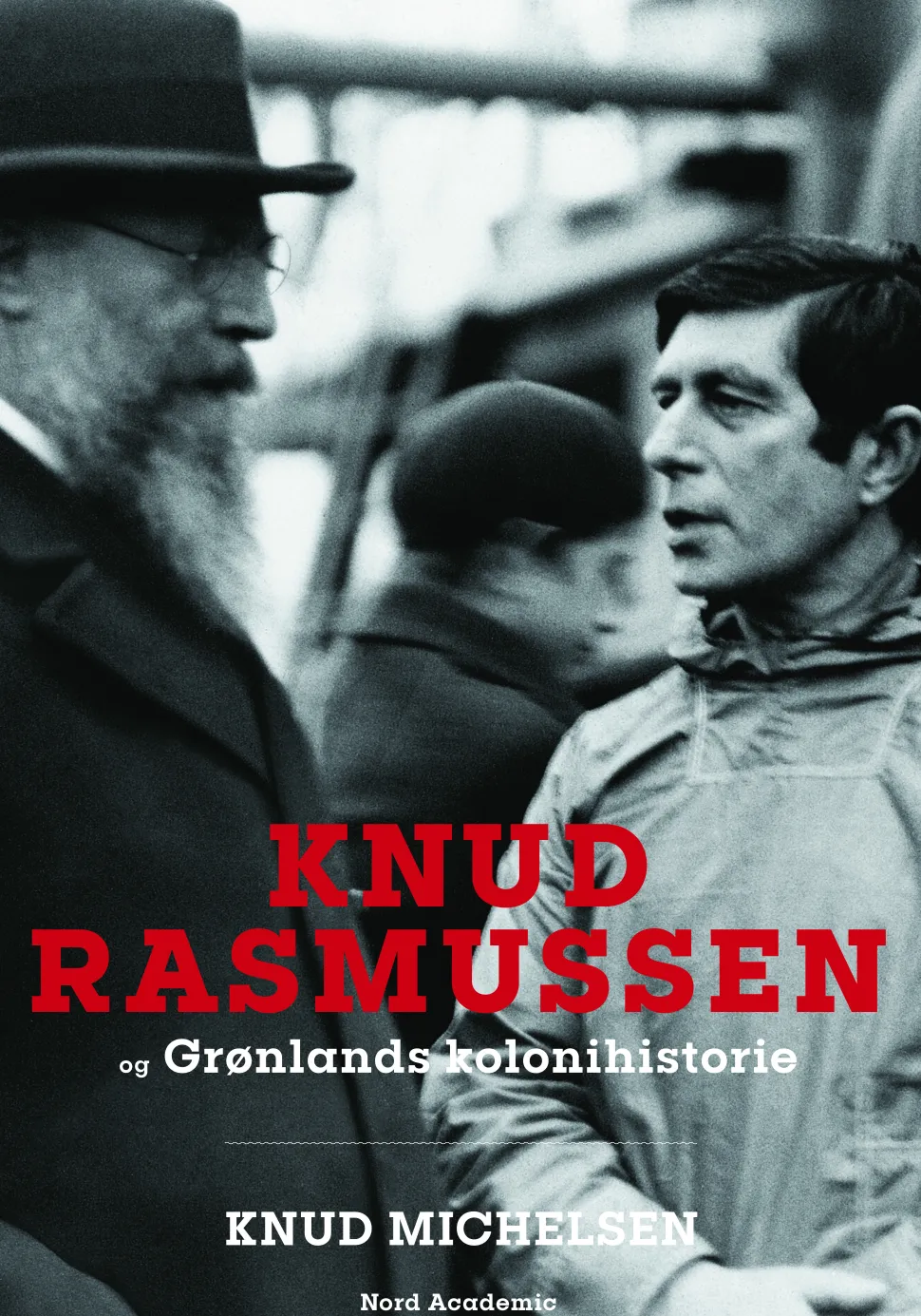 Knud Rasmussen og Grønlands kolonihistorie (Ebog, epub, Dansk) af Knud Michelsen