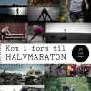 Kom i form til halvmaraton på 100 dage (Ebog, epub, Dansk) af Anders Ejbye-Ernst