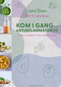 Kom i gang med antiinflammatorisk: 6 ugers madplan til en sundere krop (Bog, Hæftet, Dansk) af Mette Løvbom
