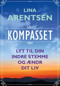 Kompasset: Lyt til din indre stemme og ændr dit liv (Ebog, epub, Dansk) af Lina Arentsen