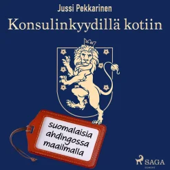 Konsulinkyydillä kotiin: suomalaisia ahdingossa maailmalla (Lydbog, zip_mp3, Finsk) af Jussi Pekkarinen