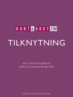 Kort & godt om TILKNYTNING (Bog, Hæftet, Dansk) af Niels Peter Rygaard