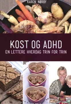 Kost og ADHD: En lettere hverdag trin for trin (Bog, Paperback, Dansk) af Karen Nørby