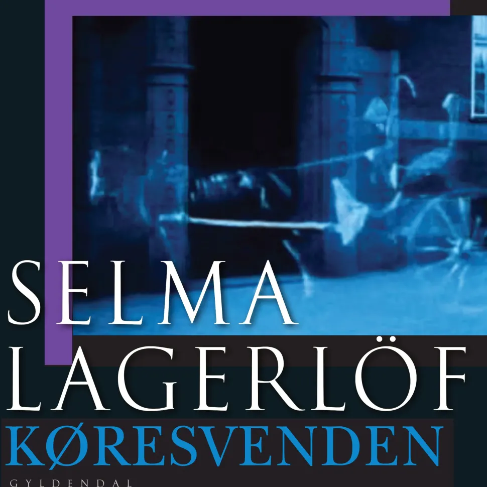 Køresvenden (Lydbog, zip_mp3, Dansk) af Selma Lagerlöf