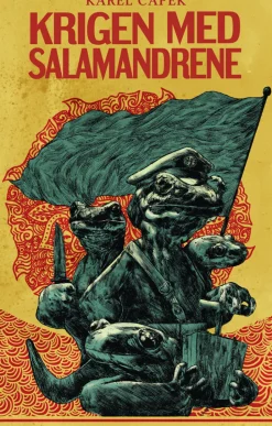 Krigen med Salamandrene (Bog, Hardback, Dansk) af Karel Capek