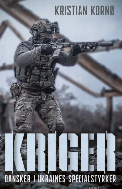 Kriger: Dansker i Ukraines specialstyrker (Ebog, epub, Dansk) af Kristian Kornø Rasmussen