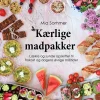 Kærlige madpakker: Lækre og sunde opskrifter til frokost og dagens øvrige måltider (Bog, Hardback, Dansk) af Mia Sommer