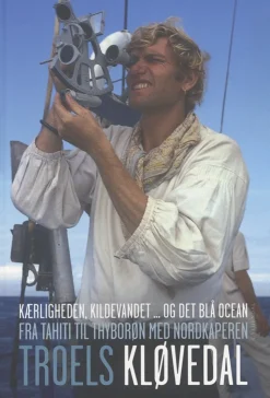 Kærligheden, kildevandet... og det blå ocean / Fra Tahiti til Thyborøn med Nordkaperen (Bog, Hardback, Dansk)