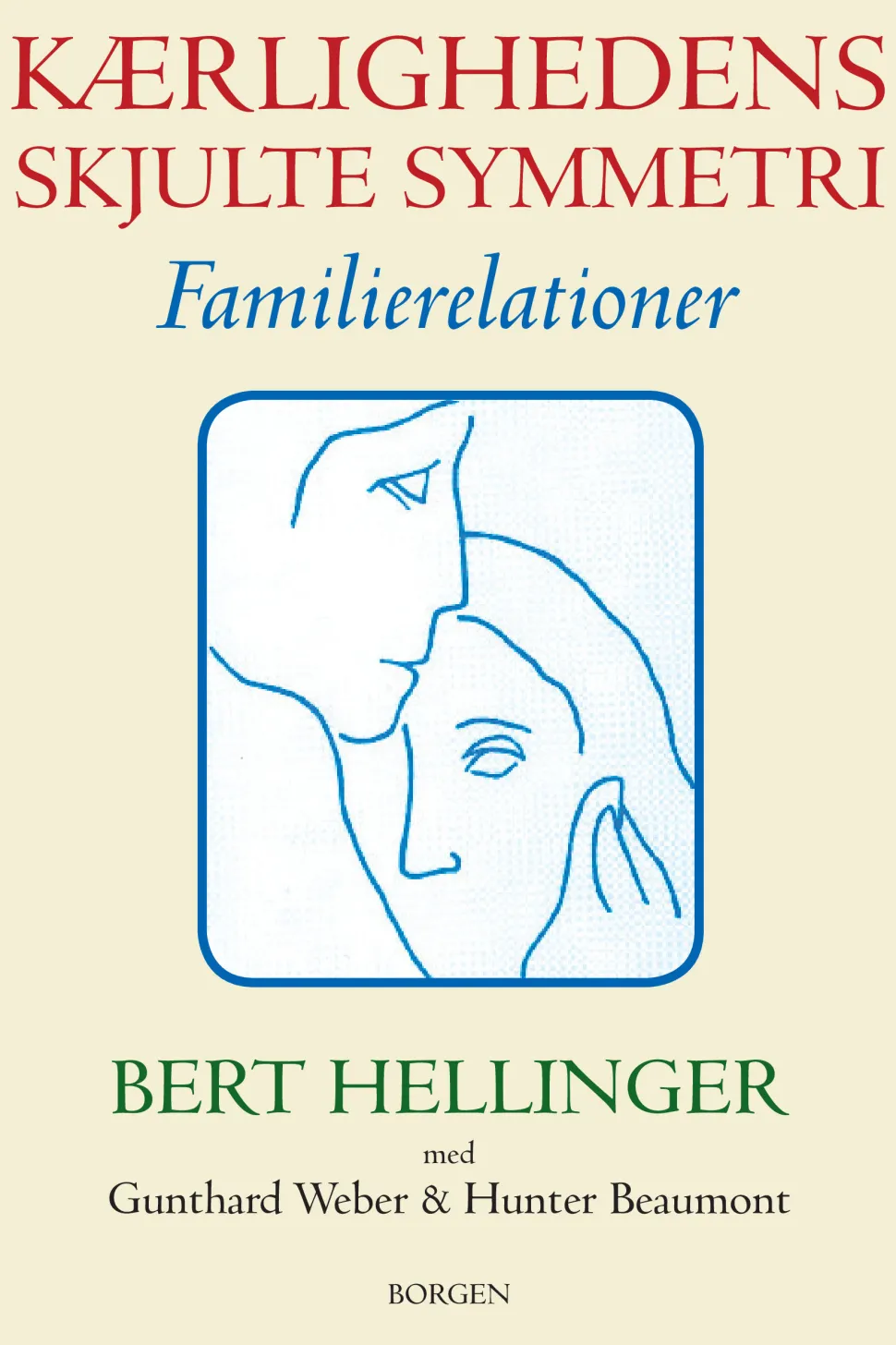 Kærlighedens skjulte symmetri: Familierelationer (Ebog, epub, Dansk) af Bert Hellinger