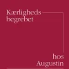 Kærlighedsbegrebet hos Augustin: forsøg på en filosofisk fortolkning (Bog, Hæftet, Dansk) af Hannah Arendt