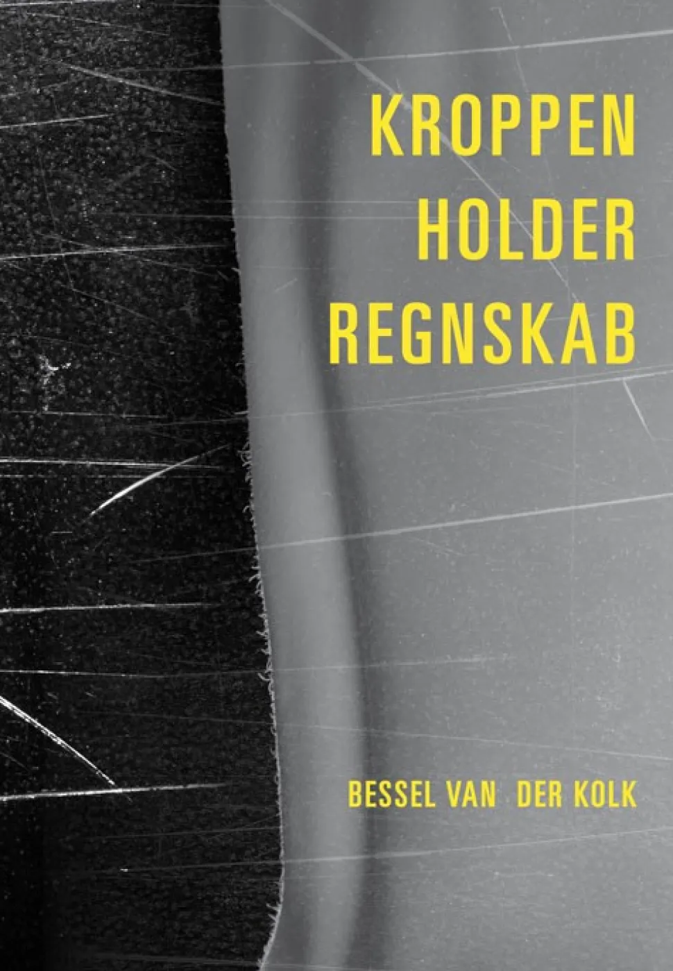 Kroppen holder regnskab (Bog, Hæftet, Dansk) af Bessel van der Kolk