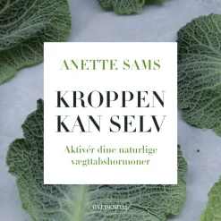Kroppen kan selv – Aktiver dine naturlige vægttabshormoner (Lydbog, zip_mp3, Dansk) af Anette Sams