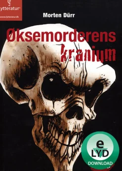Øksemorderens kranium (Lydbog, zip_mp3, Dansk) af Morten Dürr