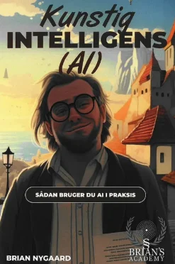 Kunstig intelligens (AI): Sådan bruger du AI i praksis (Bog, Spiralryg, Dansk) af Brian Nygaard