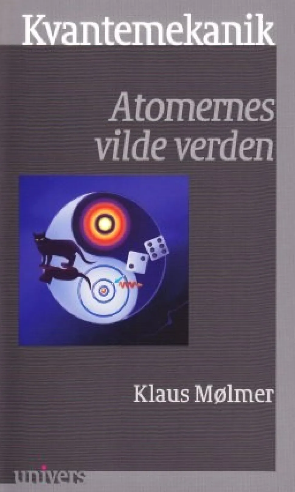 Kvantemekanik: Atomernes vilde verden (Ebog, pdf, Dansk) af Klaus Mølmer