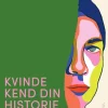 Kvinde Kend Din Historie: Spejl dig i fortiden (bog, indbundet, dansk) af Gry Jexen