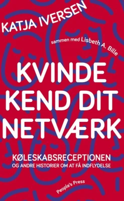 Kvinde kend dit netværk (Bog, Indbundet, Dansk) af Katja Iversen med Lisbeth Bille