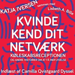 Kvinde kend dit netværk: Køleskabsreceptionen og andre historier om at få indflydelse (Lydbog, zip_mp3, Dansk)