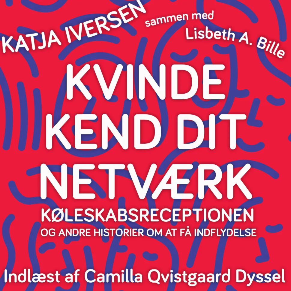 Kvinde kend dit netværk: Køleskabsreceptionen og andre historier om at få indflydelse (Lydbog, zip_mp3, Dansk)