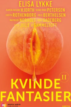 Kvindefantasier II (Ebog, epub, Dansk) af Elisa Lykke