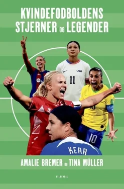 Kvindefodboldens stjerner og legender (Bog, Indbundet, Dansk) af Amalie Bremer