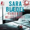 Kvinden de meldte savnet LYDBOG (Lydbog, Dansk) af Sara Blædel