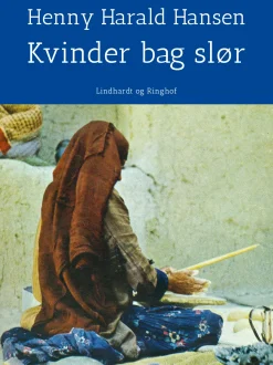 Kvinder bag slør - på rejse i Islams verden (Lydbog, zip_mp3, Dansk) af Henny Harald Hansen