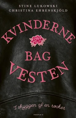 Kvinderne bag vesten: I skyggen af en rocker (Ebog, epub, Dansk) af Christina Ehrenskjöld