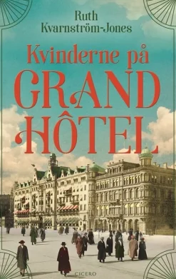 Kvinderne på Grand Hôtel (Bog, Indbundet, Dansk) af Ruth Kvarnström-Jones