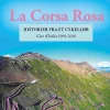La Corsa Rosa: Historier fra et cykelløb. Giro d'Italia 1909-2016. (Bog, Hæftet, Dansk) af René Preuthun