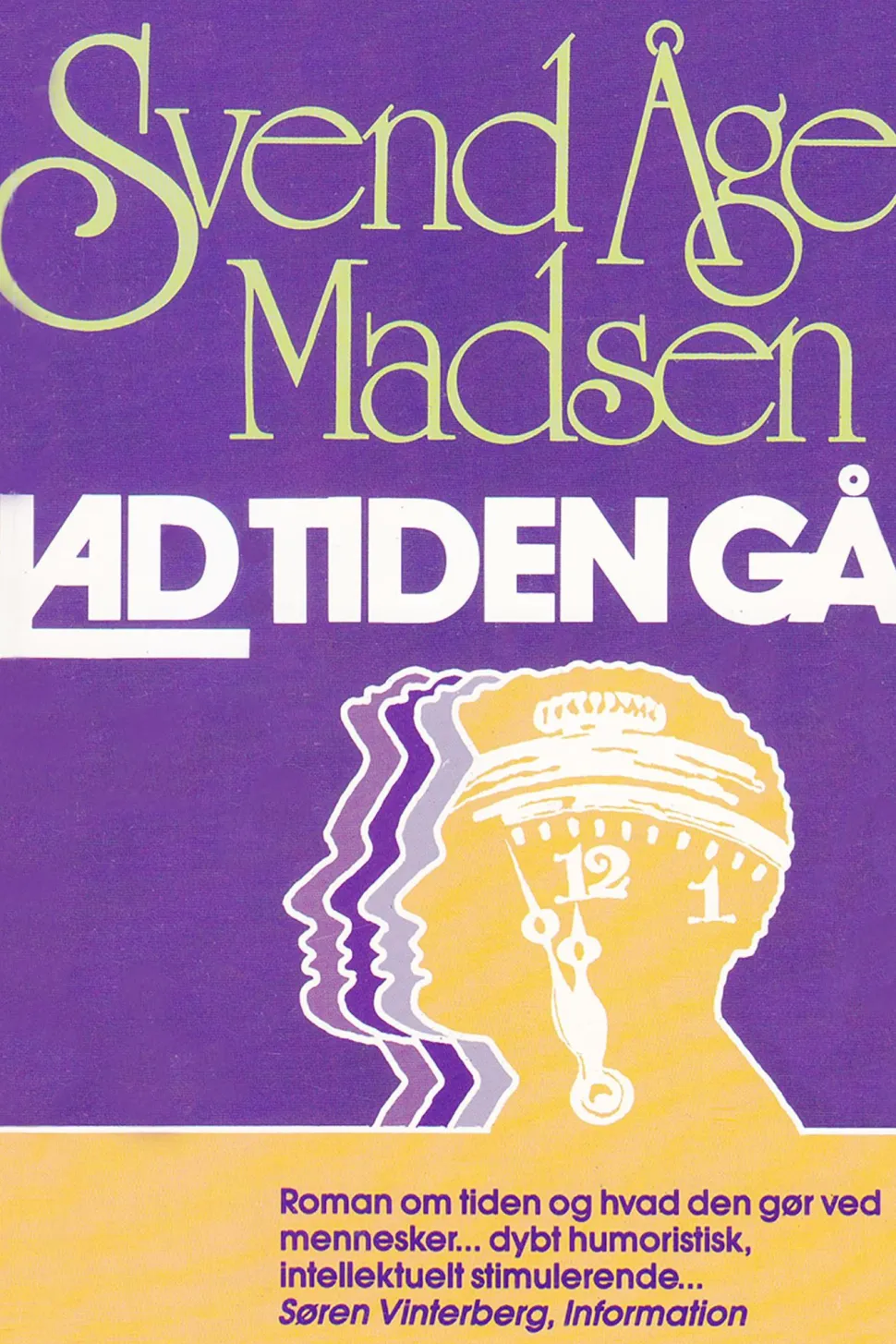 Lad tiden gå (Ebog, epub, Dansk) af Svend Åge Madsen