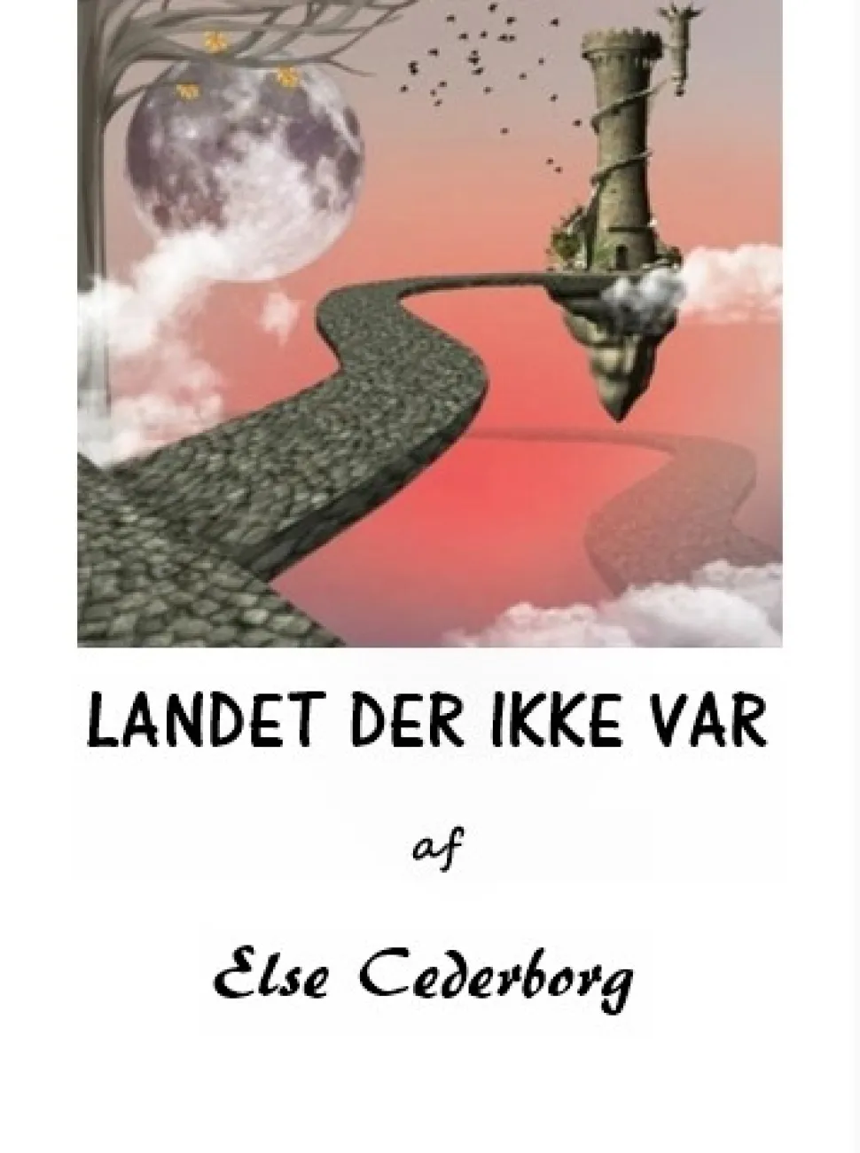 LANDET DER IKKE VAR ... (Ebog, epub, Dansk) af Else Cederborg
