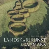 Landskabskunst i Danmark (Bog, Indbundet, Dansk) af Frode Birk Nielsen