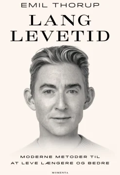 Lang levetid: Moderne metoder til at leve længere og bedre (Ebog, epub, Dansk) af Emil Thorup