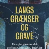 Langs grænser og grave: En rejse gennem det østligste Europa til Isfahan (Bog, Indbundet, Dansk) af Navid Kermani