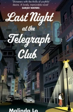 Last Night at the Telegraph Club: A NATIONAL BOOK AWARD WINNER AND NEW YORK TIMES BES... (Bog, Paperback / softback, Engelsk)