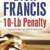 10-Lb Penalty (Bog, Paperback / softback, Engelsk) af Dick Francis
