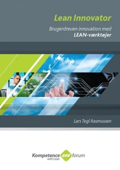 Lean Innovator: Brugerdreven innovation med Lean- værktøjer. (Ebog, epub, Dansk) af Lars Tegl Rasmussen