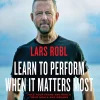 Learn to Perform When It Matters Most: Face Your Fears and Reach Your Goals and Dreams (Lydbog, zip_mp3, Engelsk) af Lars Robl