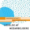 Ledelse af medarbejdere: Perspektiver, definitioner og kvalificerede bud (Bog, Hæftet, Dansk) af Karsten Mellon (red.)