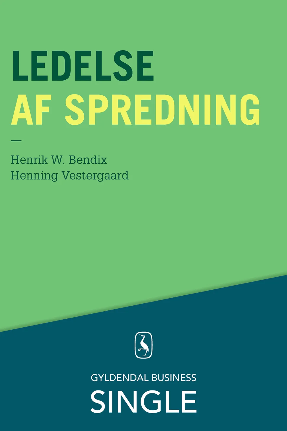 Ledelse af spredning (Ebog, epub, Dansk) af Henrik W. Bendix