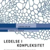 Ledelse i kompleksitet: En introduktion til Ralph Staceys teori om organisation og le... (Ebog, epub, Dansk) af Karina Solsø