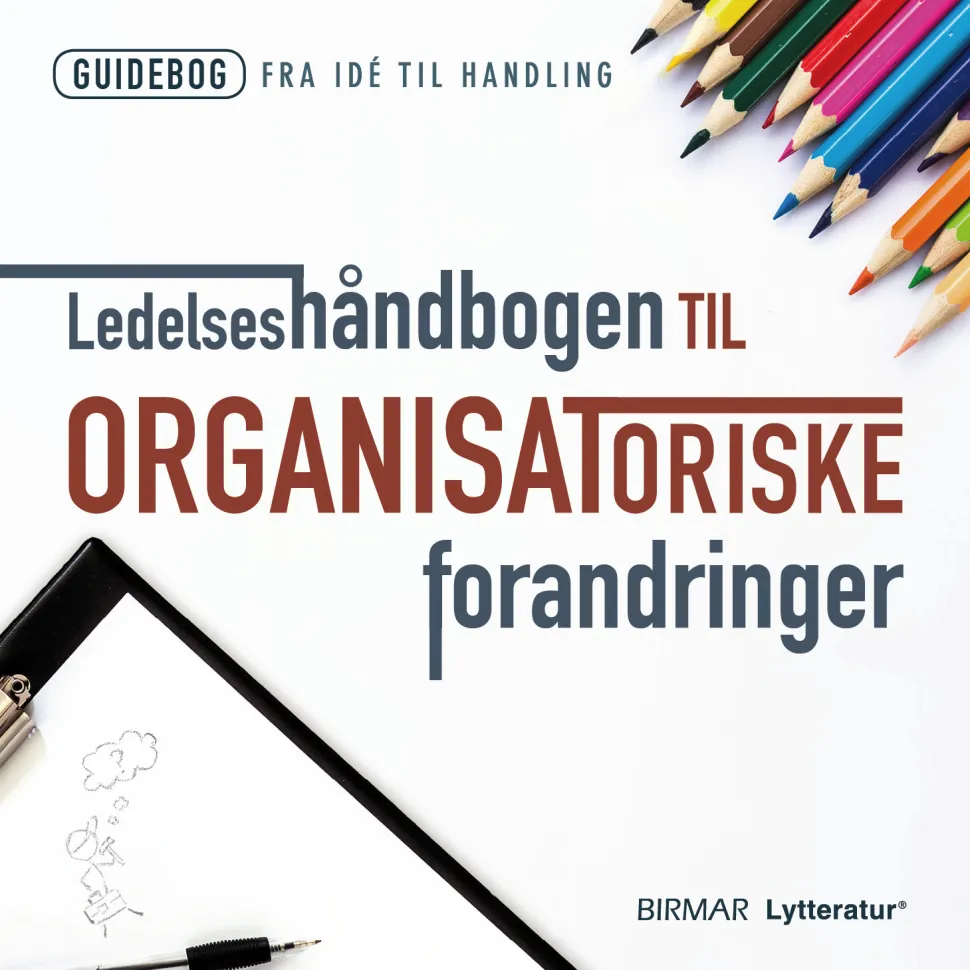 Ledelseshåndbogen til organisatoriske forandringer (Lydbog, zip_mp3, Dansk) af Lars Stig Duehart