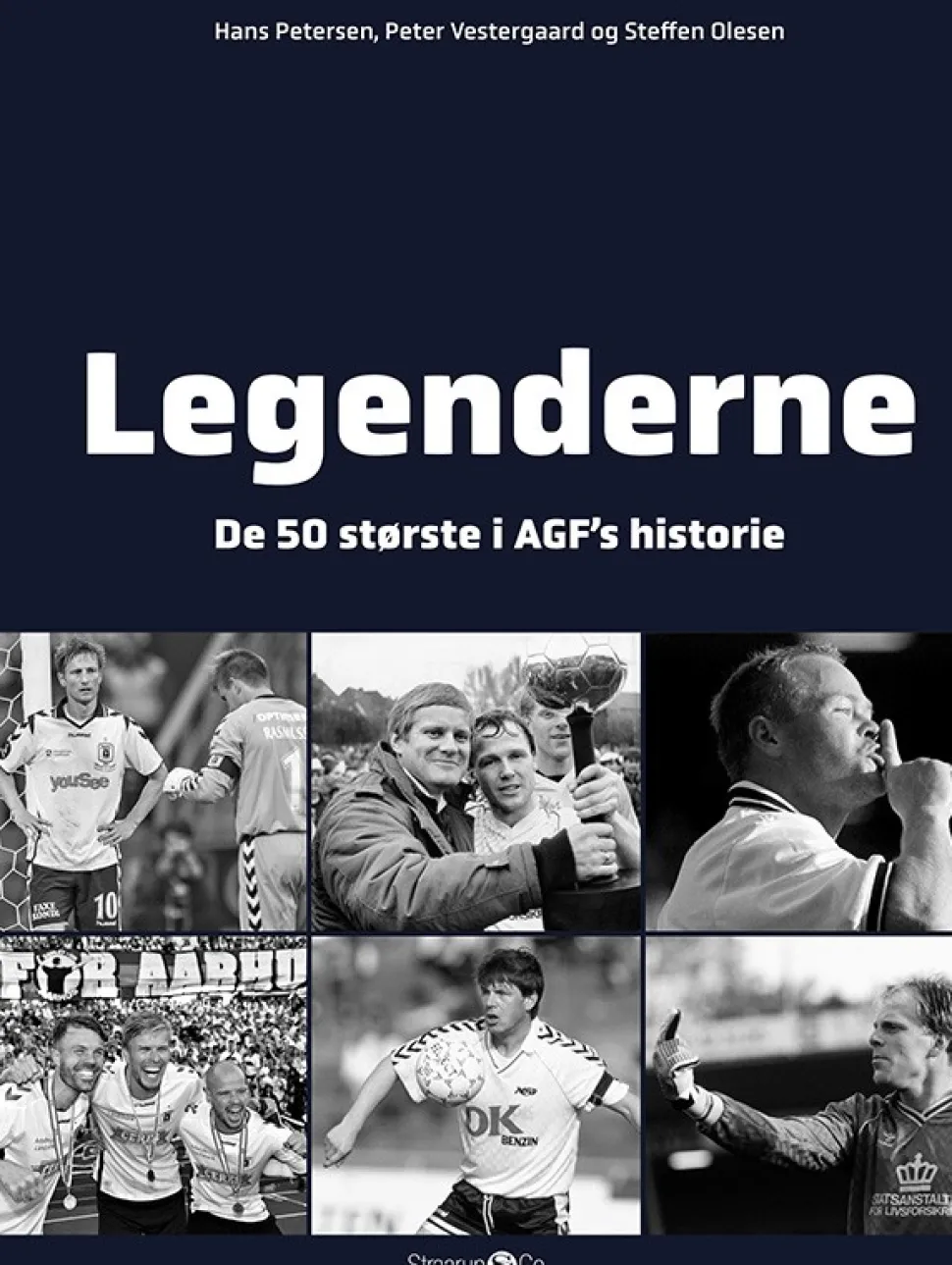 Legenderne (1): De 50 største i AGF's historie (Bog, Hardback, Dansk) af Hans Petersen