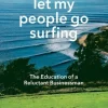 Let My People Go Surfing: The Education of a Reluctant Businessman - Including 10 Mor... (Bog, Paperback / softback, Engelsk)