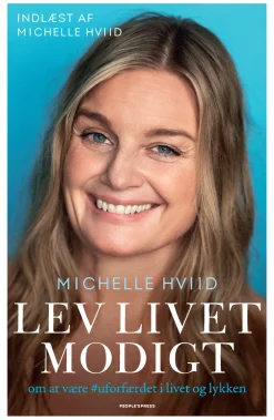 Lev livet modigt: om at være uforfærdet i livet og lykken (Lydbog, zip_mp3, Dansk) af Michelle Hviid