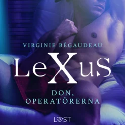 LeXuS: Don, Operatörerna - erotisk dystopi (Lydbog, zip_mp3, Svensk) af Virginie Bégaudeau